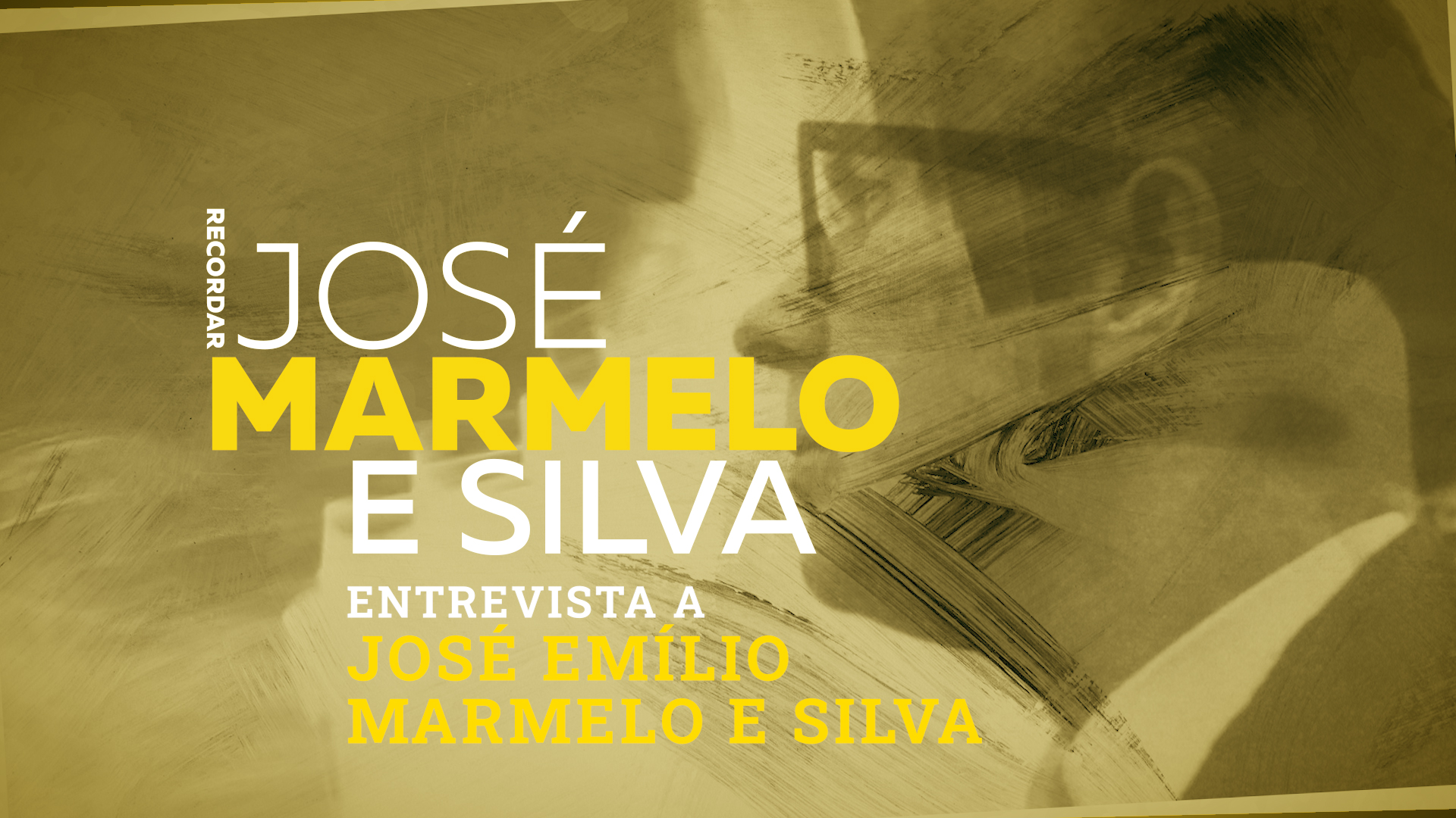 Entrevista a José Emílio Marmelo e Silva – “Recordar José Marmelo e Silva”