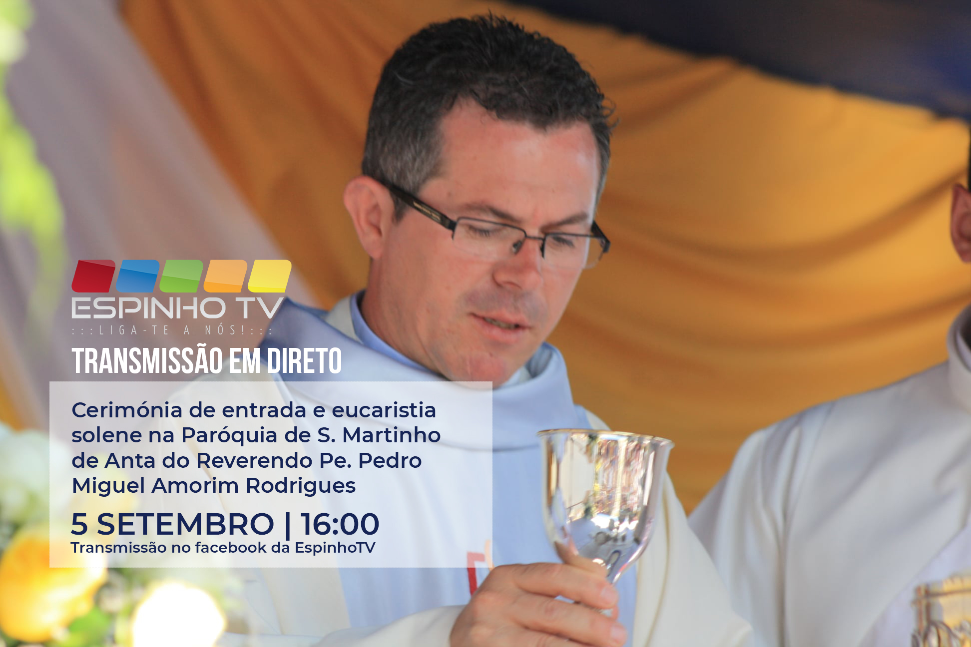 Transmissão da Cerimónia de Entrada do novo Padre das paróquias de Anta e Guetim