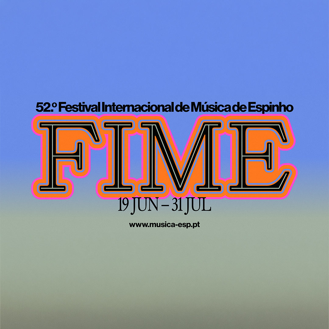 FIME – Festival Internacional de Música de Espinho – 2026